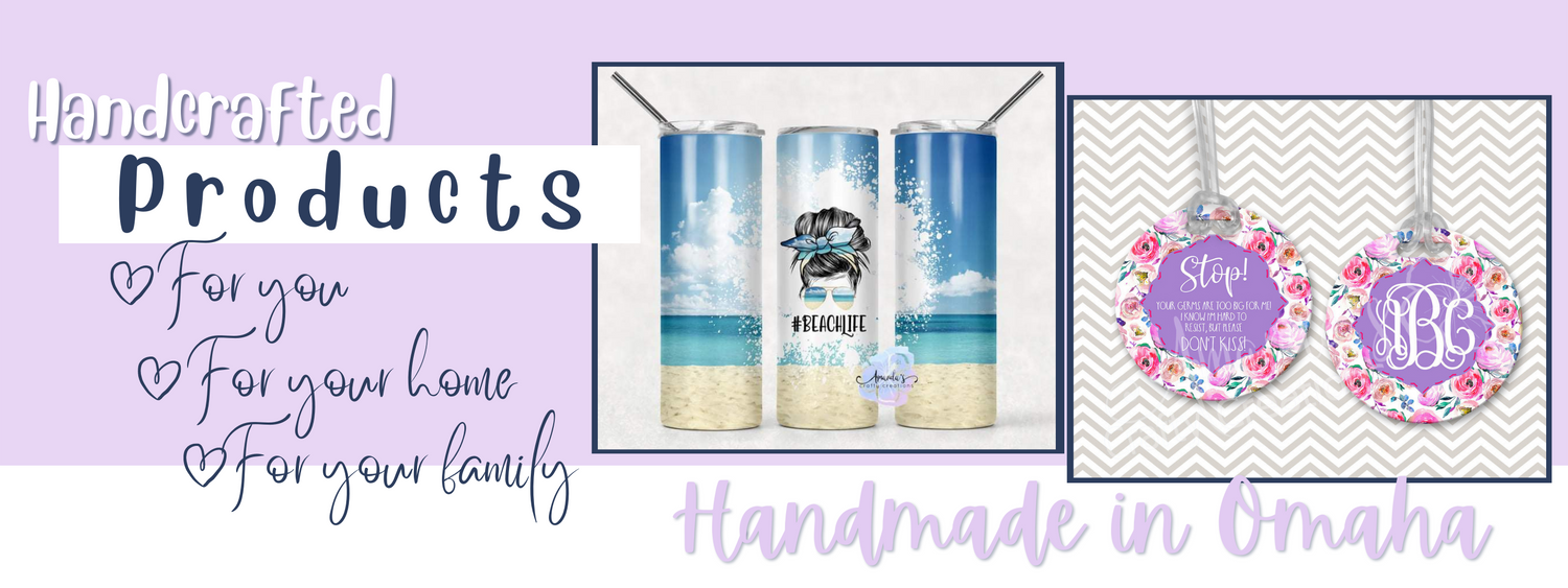 Amanda's Crafty Creations, Handcrafted products for you, for your home, and for your family.