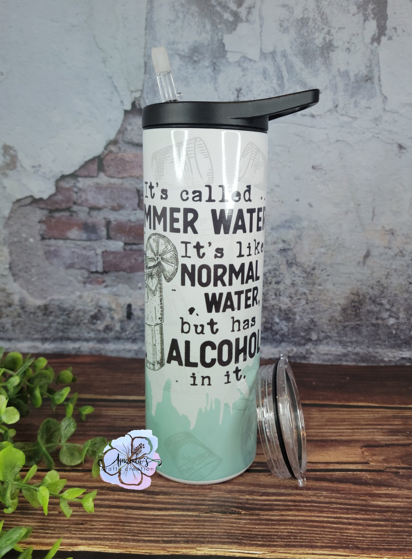 It's called summer water. It's like normal water but it has alcohol in it tumbler