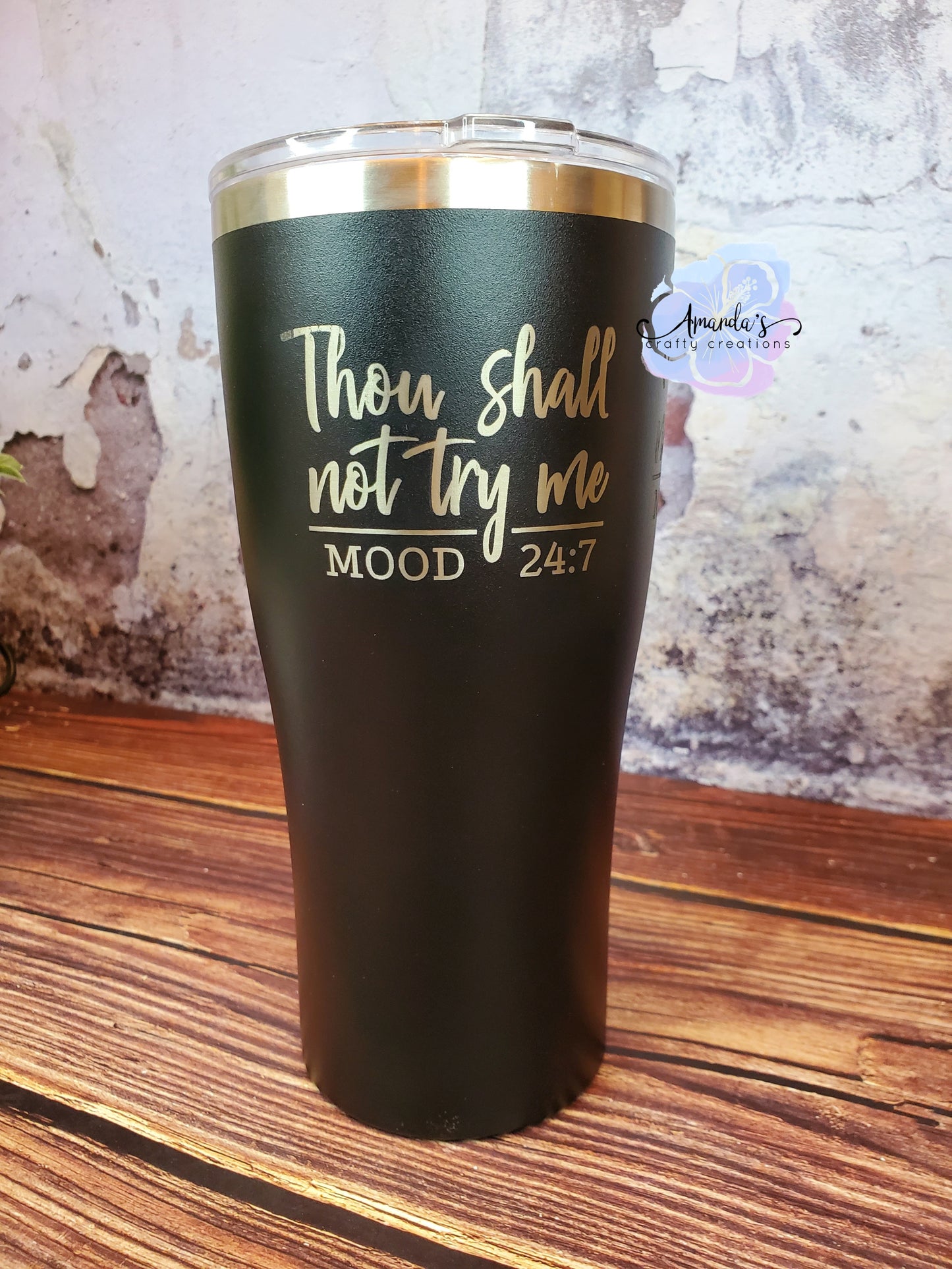 Thou shall not try me Mood 24:7 tumbler