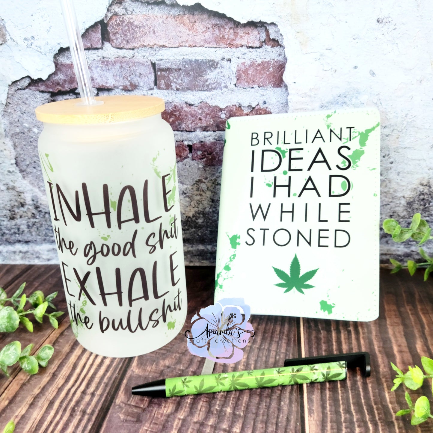 Marijuana leaf themes inhale he good shit, exhale the bullshit frosted tumbler with Brilliant Ideas I had while I was stoned journal and matching pen