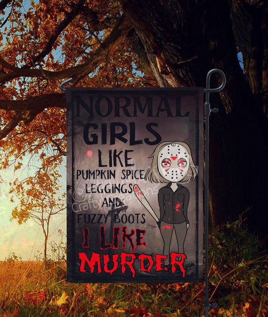 Halloween Jason garden flag, normal girls like pumpkin spice, I like murder